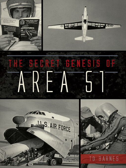 Title details for The Secret Genesis of Area 51 by TD Barnes - Available